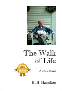 The Walk of Life by B. H. Hamilton The Walk of Life by B. H. Hamilton