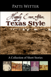 Happily Ever After, Texas Style by Patti Witter