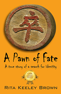 A Pawn of Fate, by Rita Keeley Brown, Finalist in the Biography Category A Pawn of Fate, by Rita Keeley Brown, Finalist in the Biography Category
