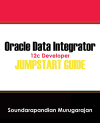 Oracle Data Integrator 12c Developer Jumpstart Guide By Soundarapandian