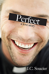 Perfect, by J.C. Soucier 