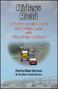 Riders on the Road, by Patricia Rider Bermon and The Rider Family Drivers Riders on the Road, by Patricia Rider Bermon and The Rider Family Drivers