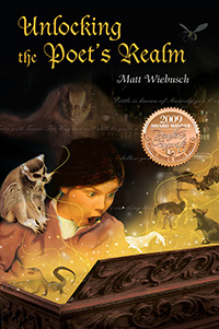Unlocking the Poet's Realm, by Matt Wiebusch Unlocking the Poet's Realm, by Matt Wiebusch