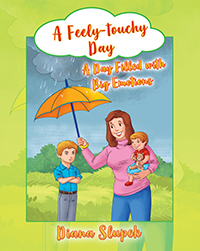 A Feely-touchy Day: A Day Filled with Big Emotions