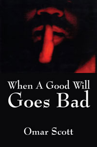 When A Good Will Goes Bad