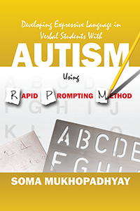 Developing Expressive Language in Verbal Students With Autism Using Rapid Prompting Method