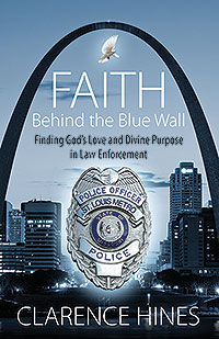 Faith Behind The Blue Wall By Clarence Hines Published By