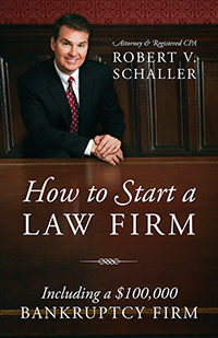 How To Start A Law Firm Including A 100 000 Bankruptcy