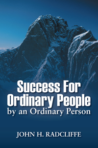 Success For Ordinary People by an Ordinary Person