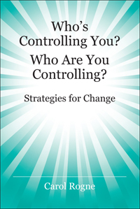 Who's Controlling You? Who Are You Controlling? - Strategies for Change