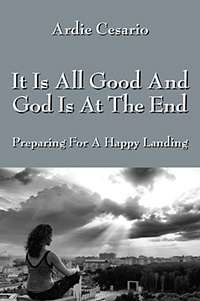 It Is All Good And God Is At The End