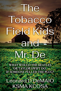 The Tobacco Field Kids And Mr. De (eBook Edition)