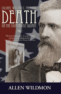 Colonel William C. Falkner: Death On The Courthouse Square
