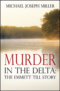 Murder in The Delta: The Emmett Till Story