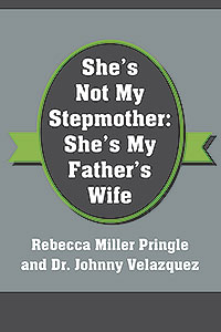 She's Not My Stepmother: She's My Father's Wife
