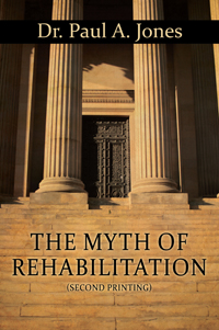 The Myth of Rehabilitation