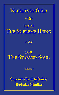Nuggets Of Gold From The Supreme Being For The Starved Soul