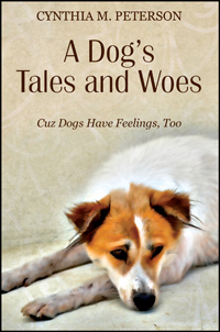A Dog's Tales and Woes