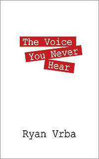 The Voice You Never Hear