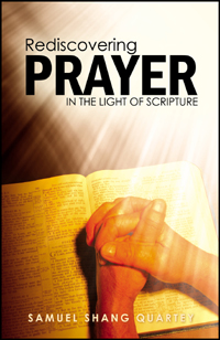 Rediscovering PRAYER in the Light of Scripture