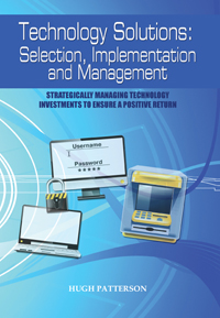 Technology Solutions: Selection, Implementation and Management