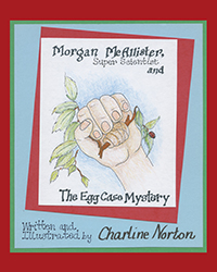 Morgan McAllister, Super Scientist and the Egg Case Mystery