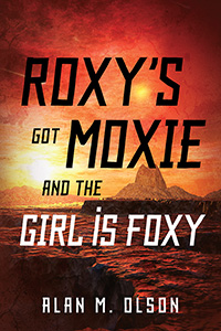 ROXY’S got MOXIE and the GIRL is FOXY