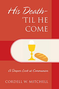 His Death-'Til He Come