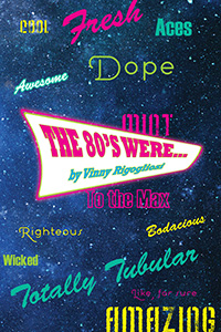 The 80's Were...