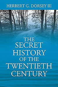 The Secret History of the Twentieth Century