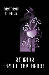 Stories from the Heart (NOW AVAILABLE ON AMAZON KINDLE)
