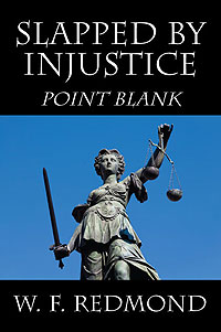 SLAPPED BY INJUSTICE