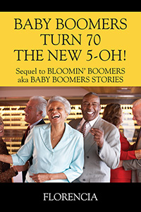 BABY BOOMERS TURN 70 THE NEW 5-OH!