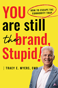 You Are STILL The Brand, Stupid!