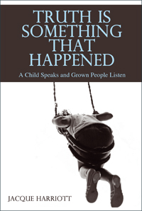 Truth is Something That Happened