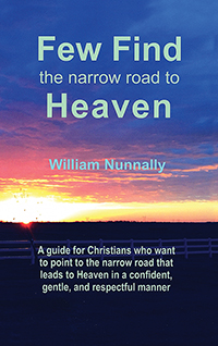 Few Find the Narrow Road to Heaven