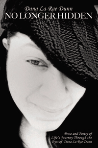 Dana La-Rae Dunn No Longer Hidden