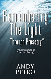 Remembering The Light Through Prosetry*