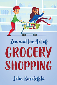 Zen and the Art of Grocery Shopping