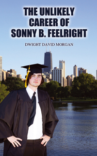 The Unlikely Career of Sonny B. Feelright