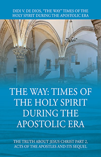 The Way: Times of the Holy Spirit During the Apostolic Era
