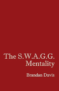 The S.W.A.G.G. Mentality