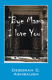 Bye Mama I Love You