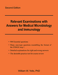 Relevant Examinations with Answers for Medical Microbiology and Immunology