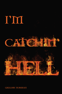 I'm Catchin' Hell