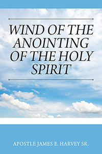 Wind of the Anointing of the Holy Spirit