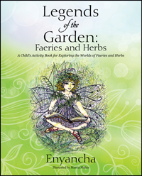 Legends of the Garden:  Faeries and Herbs