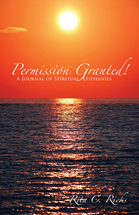 Permission Granted!  A Journal of Spiritual Epiphanies