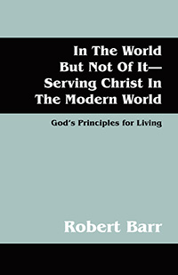 In The World But Not Of It-Serving Christ In The Modern World