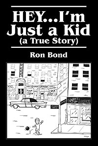HEY...I'm Just a  Kid (a True Story)